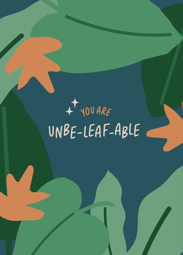 You are UNBE-LEAF-ABLE greeting card - Mercy House Global