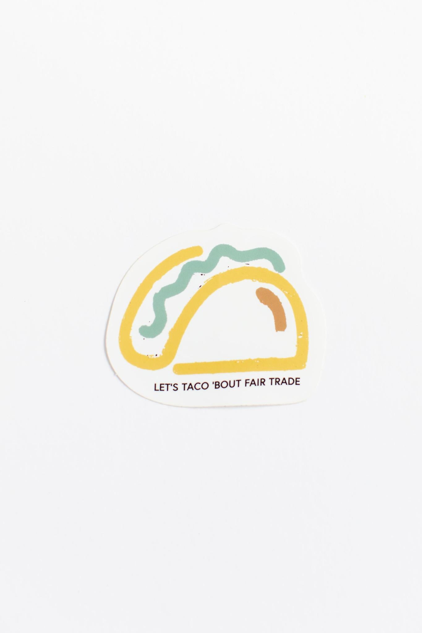 Let's Taco 'Bout Fair Trade Sticker