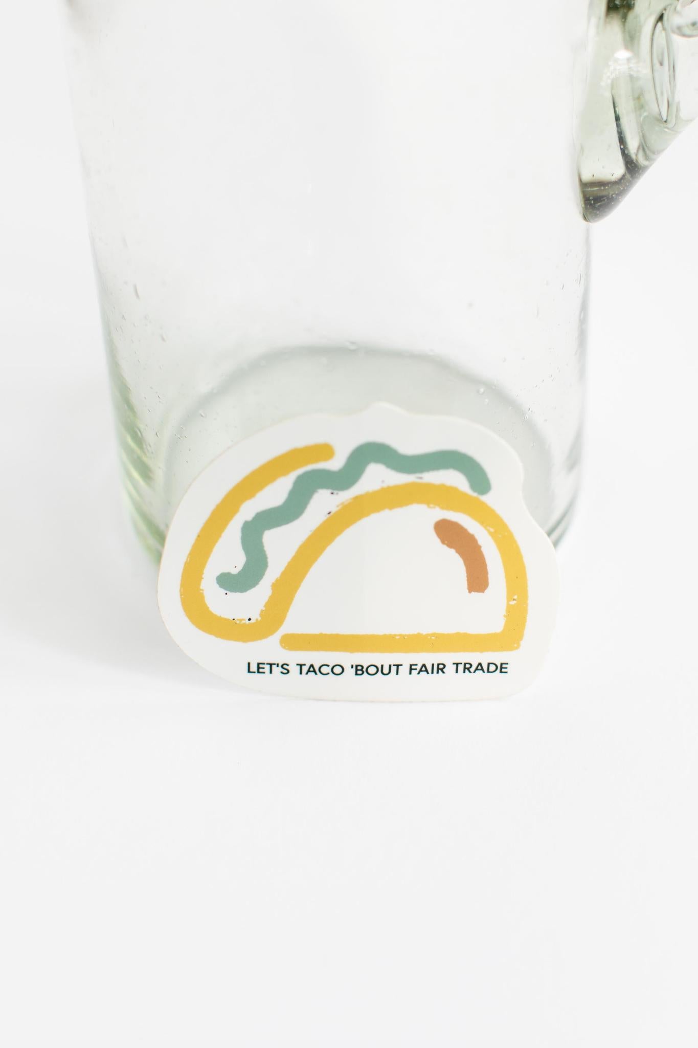 Let's Taco 'Bout Fair Trade Sticker